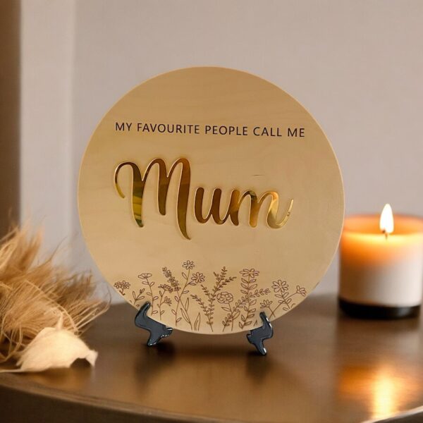 My Favourite People Call Me Mum Plaque